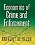 Economics of Crime and Enforcement by Anthony M Yezer