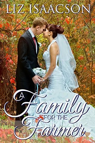 A Family for the Farmer (Brush Creek Brides, #4)