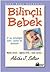 Bilinçli Bebek by Aletha J. Solter