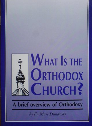 What Is the Orthodox Church?: A Brief Overview of Orthodoxy (Paperback)
