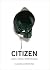 Citizen by Claudia Rankine