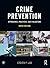 Crime Prevention: Approaches, Practices, and Evaluations