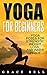 Yoga For Beginners: Yoga Po...