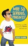 Why So Serious, Parents? by Adlil Rajiah
