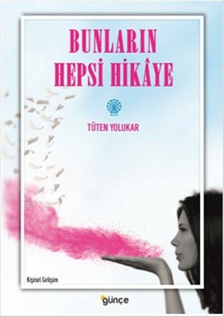 Bunların Hepsi Hikaye