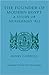 The Founder of Modern Egypt: A Study of Muhammad 'Ali
