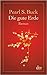 Die gute Erde by Pearl S. Buck