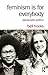 Feminism Is for Everybody by Bell Hooks