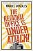 The Regional Office is Under Attack!