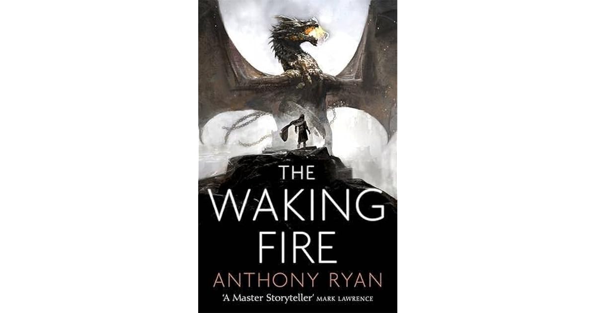 The Waking Fire (The Draconis Memoria, 1) by Anthony Ryan