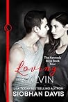 Loving Kalvin by Siobhan     Davis