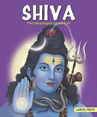 Shiva The Destroyer of all Evil (Kindle Edition)