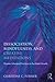 Dissociation, Mindfulness, and Creative Meditations by Christine C. Forner