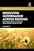 Migration Governance across Regions: State-Diaspora Relations in the Latin America-Southern Europe Corridor (Conceptualising Comparative Politics)