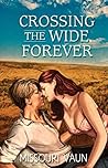 Crossing the Wide Forever Book cover for Crossing the Wide Forever
