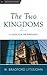 The Two Kingdoms: A Guide for the Perplexed (Davenant Guides Book 2)