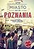 Miasto nie do Poznania by Filip Czekała
