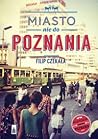 Miasto nie do Poz...