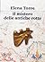 Il mistero delle antiche rotte by Elena Torre