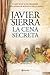 La cena secreta by Javier Sierra La cena secreta by Javier Sierra