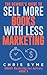 The Newbie's Guide To Sell More Books With Less Marketing (New Release)