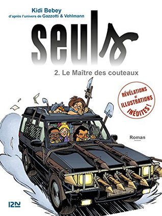Seuls - tome 2 : Le maître des couteaux (French Edition)