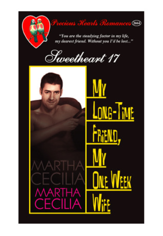 My Longtime Friend, My One-Week Wife (Sweetheart, #18)