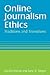 Online Journalism Ethics: T...