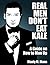 Real Men Don't Eat Kale by Manly M. Mann