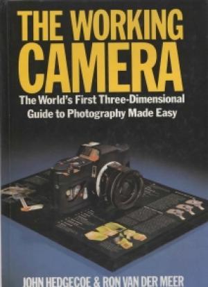 The Working Camera: The World's First Three-Dimensional Guide to Photography Made Easy (Hardcover)