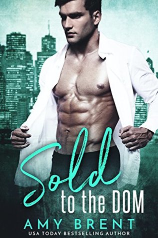 Sold to the Dom (Kindle Edition)
