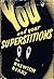You and Your Superstitions by Brewton Berry