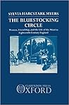 The Bluestocking Circle: Women, Friendship, and the Life of the Mind in Eighteenth-Century England