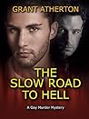 The Slow Road to Hell by Grant Atherton
