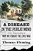 A Disease in the Public Mind: A New Understanding of Why We Fought the Civil War