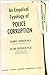 An Empirical Typology of Police Corruption: A Study in Organizational Deviance