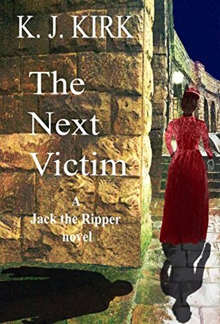 The Next Victim: A Jack the Ripper novel.