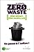 Le Scenario Zéro Waste 2.0 by Zero Waste France