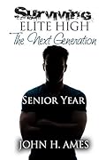 Surviving Elite High: The Next Generation: Senior Year