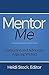Mentor Me: Instruction and Advice for Aspiring Writers