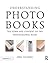 Understanding Photobooks by Jörg Colberg