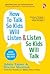 How To Talk So Kids Will Li...