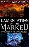 Lamentation of the Marked (The Marked #3)