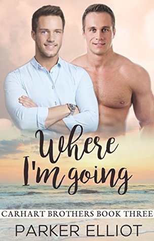 Where I'm Going (Carhart Brothers #3)