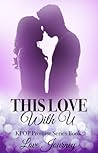 This Love With U by Love Journey