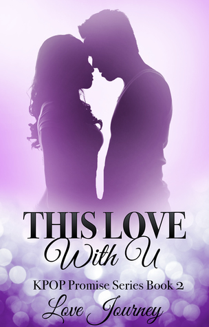 This Love With U (KPOP Promise, #2)