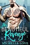 His Beautiful Revenge His Beautiful Revenge