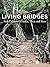Living Bridges: Folk Cultur...