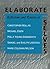 Elaborate Selves: Reflections and Reveries of Christopher Bollas, Michael Eigen, Polly Young-Eisendrath, Samuel and Ev