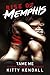 Rise of Memphis: Tame Me